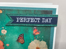 Load image into Gallery viewer, Perfect Day Handmade Card