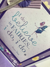 Load image into Gallery viewer, I do Believe in Fairies Dimensional Handmade Card &amp; Envelope
