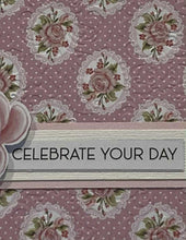 Load image into Gallery viewer, Celebrate Your Day PR💕